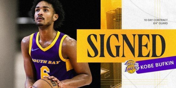 官方：湖人与科比-巴夫金签下10天短合同，后者穿18号